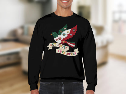 Act Justly Love Mercy Dove Graphic Sweatshirt