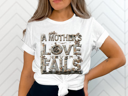 A Mothers Love Never Fails T-shirt product