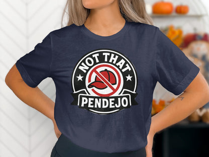 Not That Pendejo Funny Statement Graphic T-Shirt