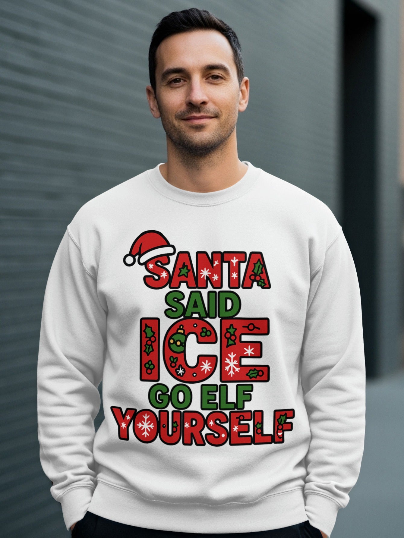 Santa Said Ice Go Elf Yourself Sweatshirt