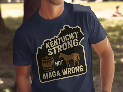 Kentucky Strong Not Maga Wrong Graphic T-shirt product