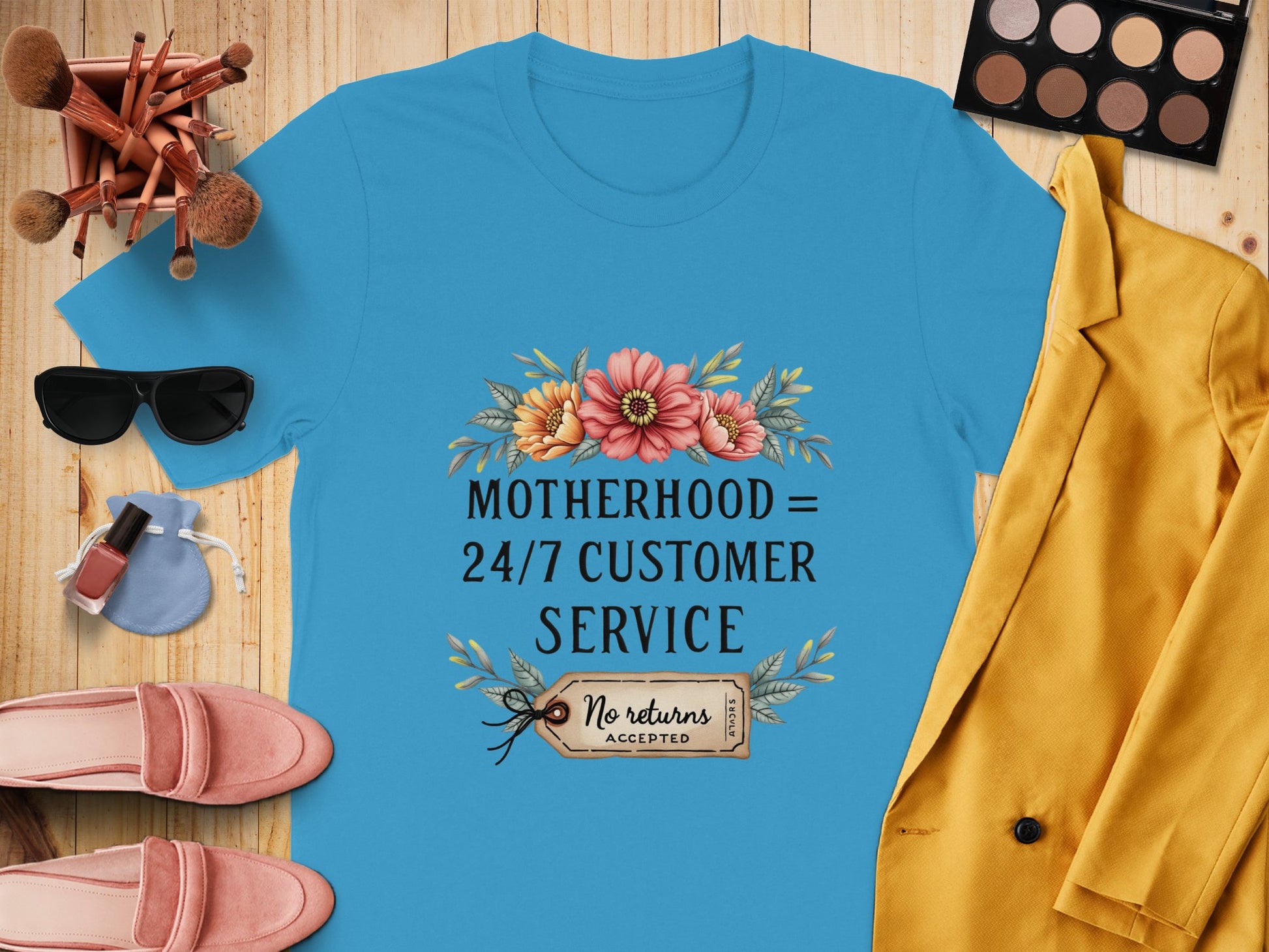 Motherhood Equals 24/7 Customer Service T-shirt product