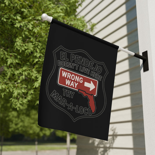 El Pendejo Doesn't Live Here Wrong Way Flag