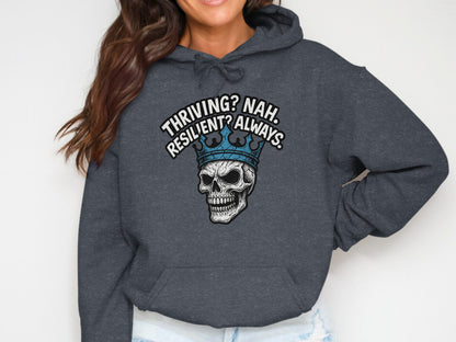 Thriving Nah Resilient Always Skull Hoodie product type