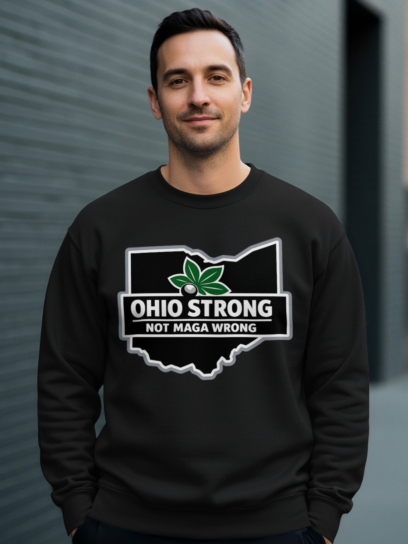 Ohio Strong Not MAGA Wrong Statement Sweatshirt