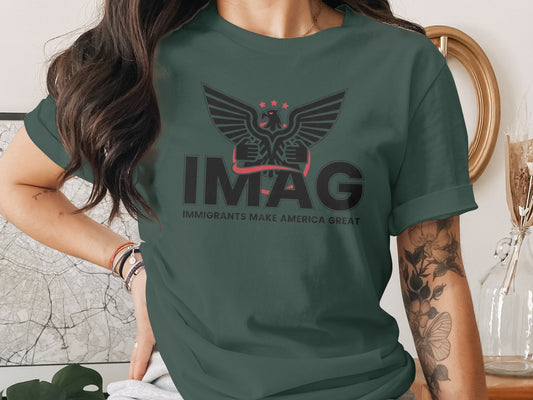 Immigrants Make America Great IMAG Statement Shirt