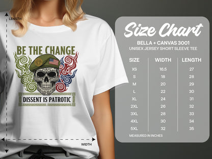 Be The Change Dissent Is Patriotic Skull Shirt