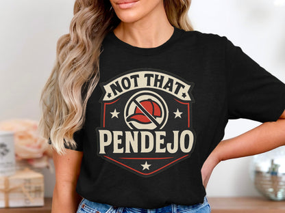 Not That Pendejo Graphic Tee Casual Product