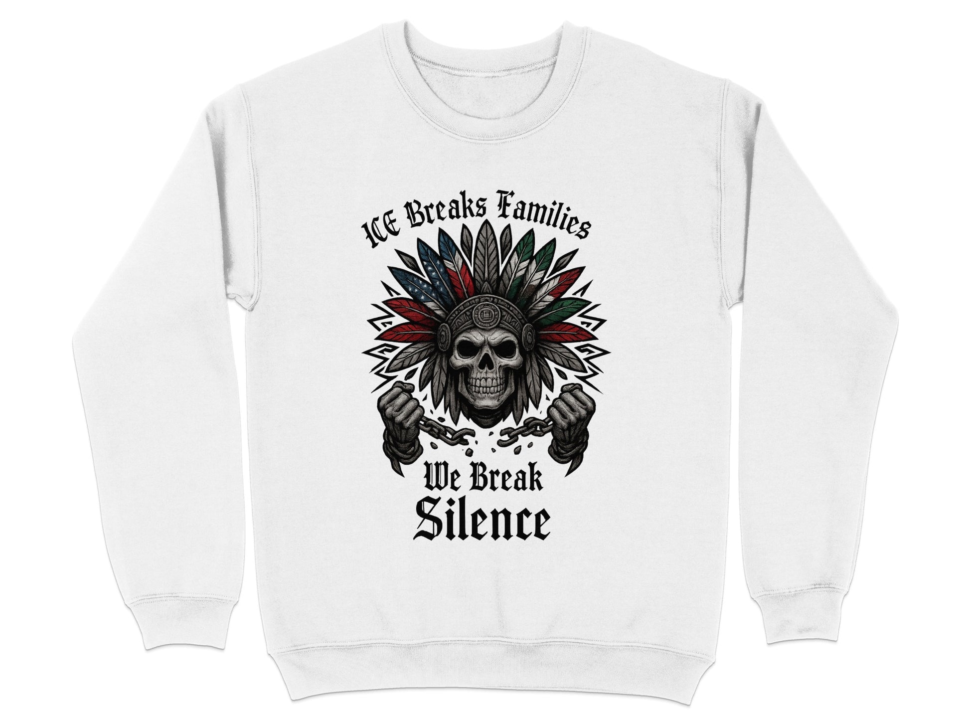ICE Breaks Families We Break Silence Sweatshirt