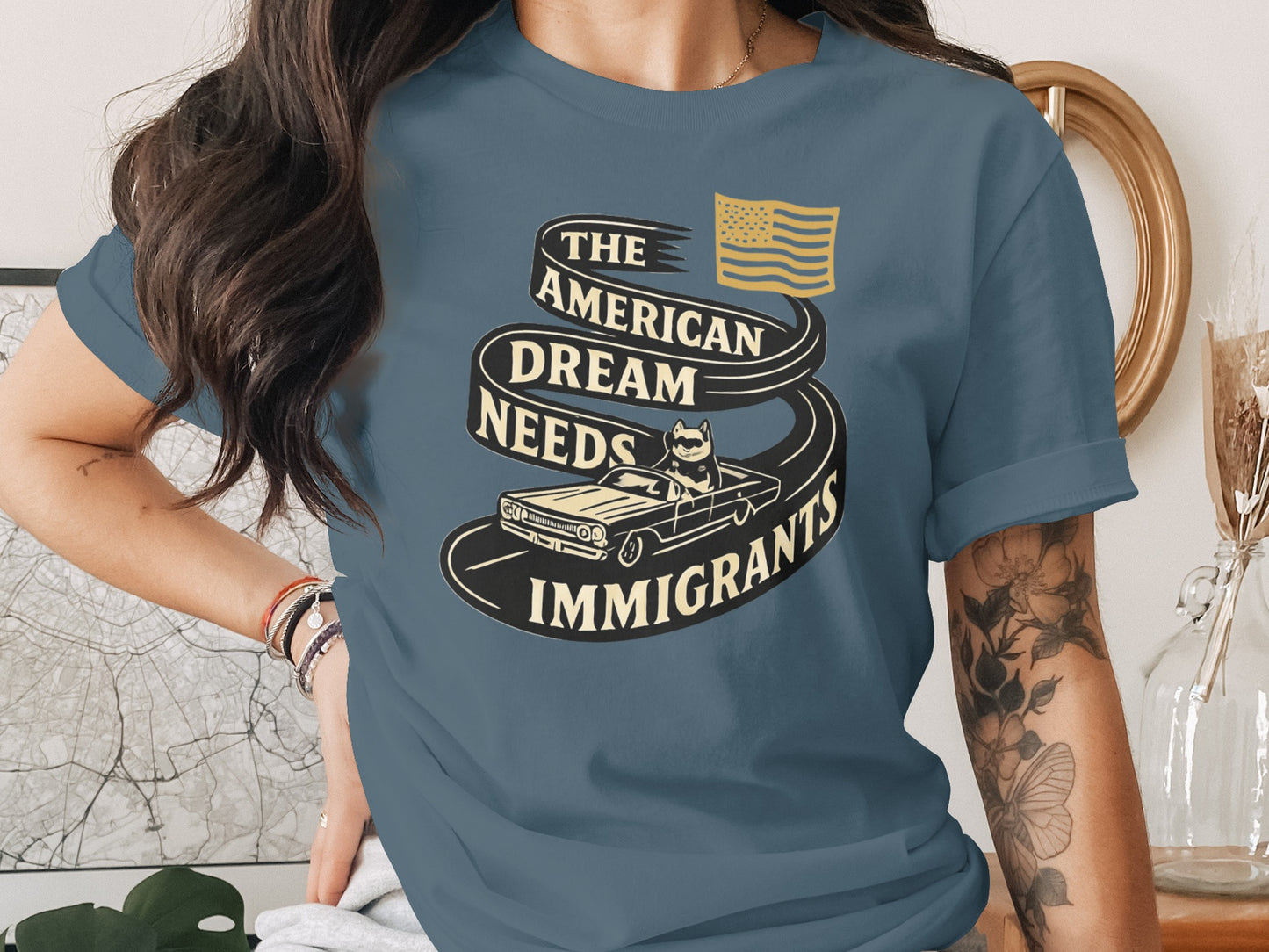 The American Dream Needs Immigrants Graphic Shirt