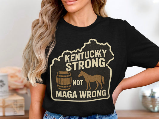 Kentucky Strong Not Maga Wrong Graphic T-Shirt product
