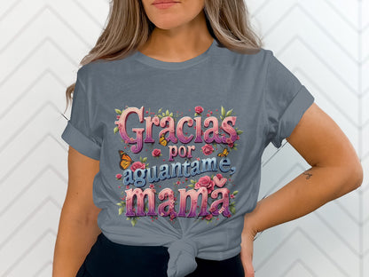 Gracias Por Aguantarme Mamá Graphic Tee product