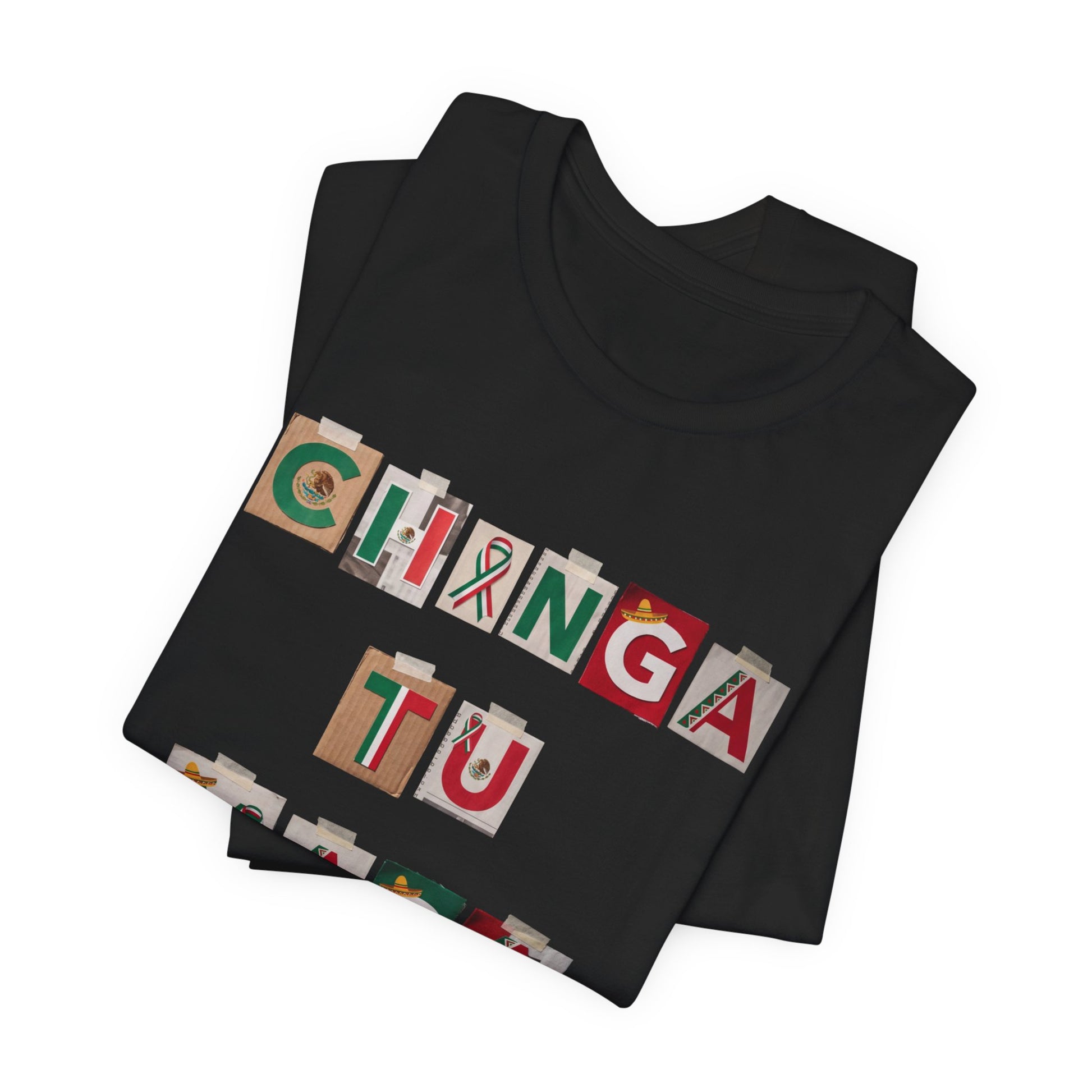 Black t-shirt with "CHINGA TU" in letter tiles with Mexican flag design.