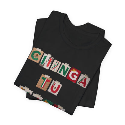 Black t-shirt with "CHINGA TU" in letter tiles with Mexican flag design.
