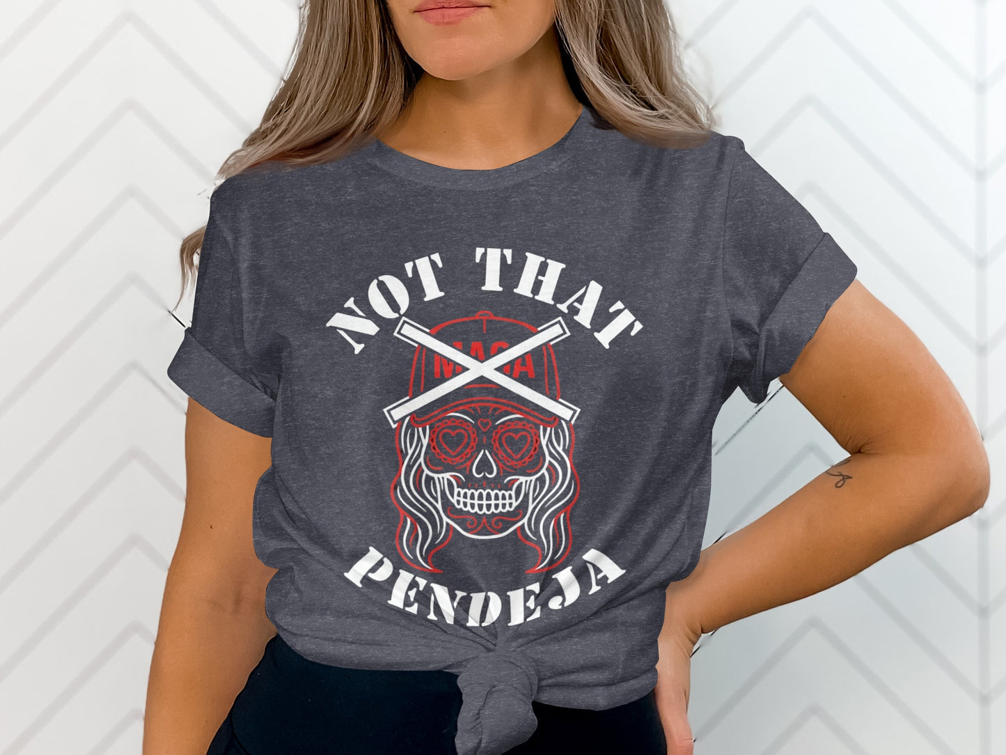 T-shirt with skull graphic and text "NOT THAT PENDEJA".