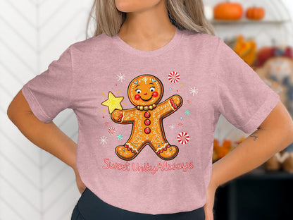Sweet Unity Always Gingerbread Shirt