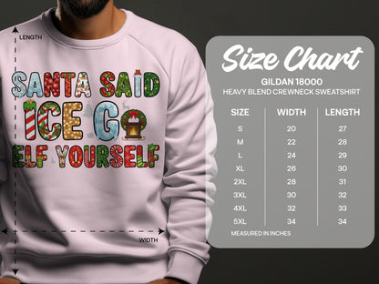 Santa Said Ice Go Elf Yourself Crewneck Sweatshirt