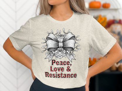 Peace Love and Resistance Graphic Tee Shirt