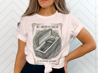 My American Dream Big Beautiful Obituary T-shirt product type