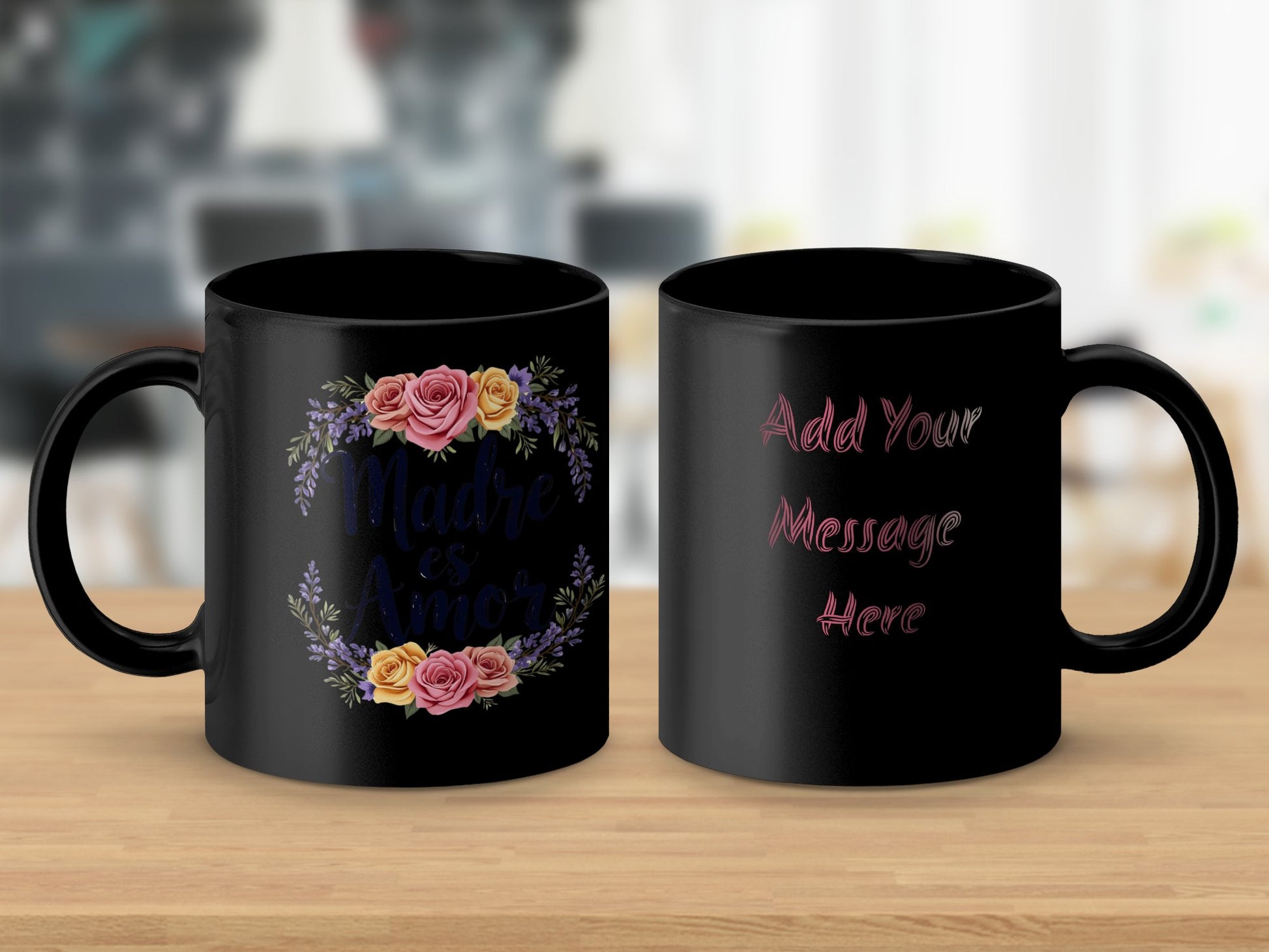 Madre Es Amor Add Your Message Here mug product
