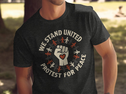 We Stand United Protest for Peace T-shirt product type