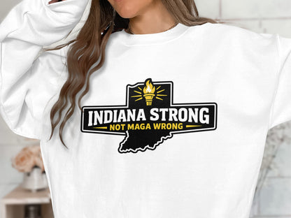 Indiana Strong Not Maga Wrong graphic sweatshirt