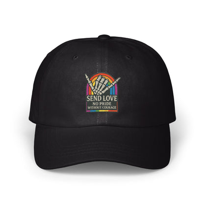 Send Love No Pride Without Courage Hat product
