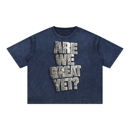 Are We Great Yet with Subtle FDT Mineral Wash Boxy Cotton T-ShirtAre