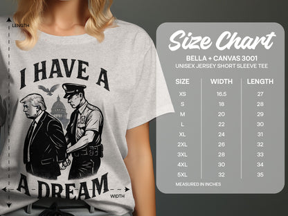 I Have a Dream Arrested Trump Unisex Jersey Short Sleeve Tee