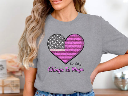 Heart Design Chinga Tu Maga Statement T-shirt