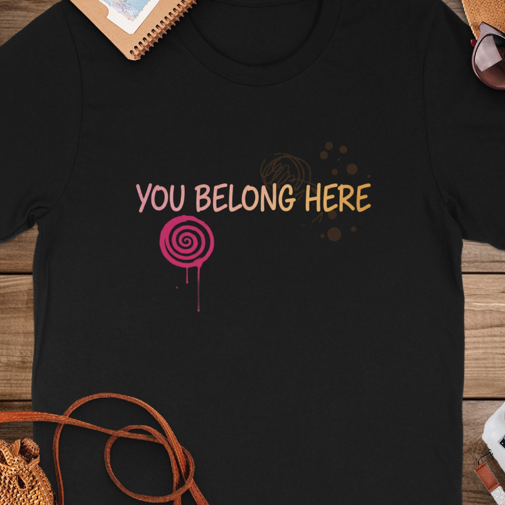 You Belong Here Graphic Printed Shirt