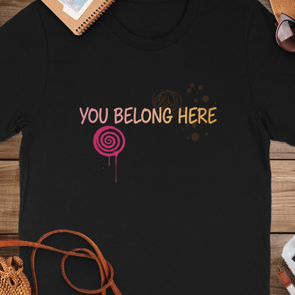 You Belong Here Graphic Printed Shirt