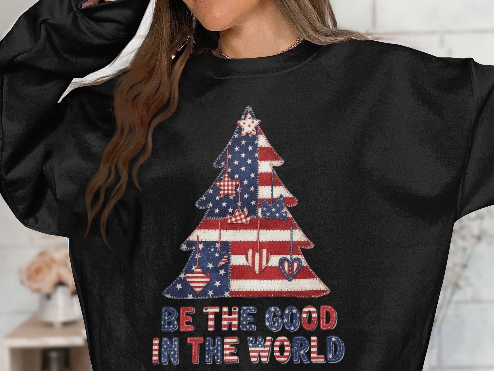 Be the Good in the World American Flag Tree Sweatshirt