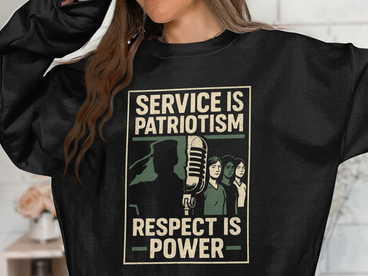 Service Is Patriotism Respect Is Power Sweatshirt Product