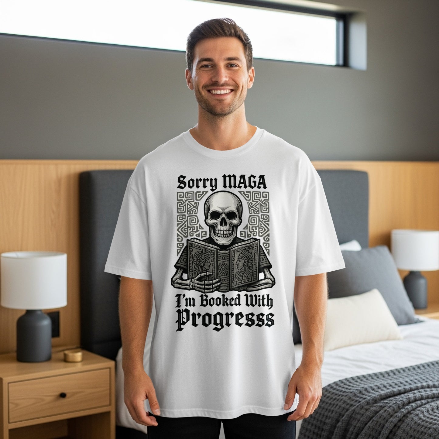 Sorry MAGA I'm Booked With Progress T-shirt
