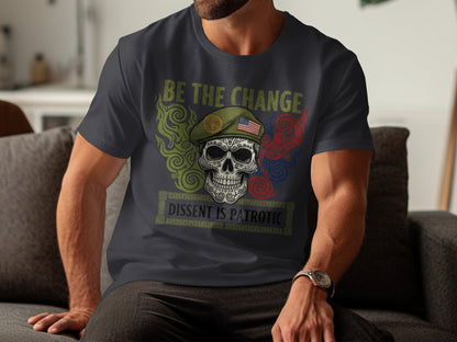 Be The Change Dissent Is Patriotic Graphic T-Shirt