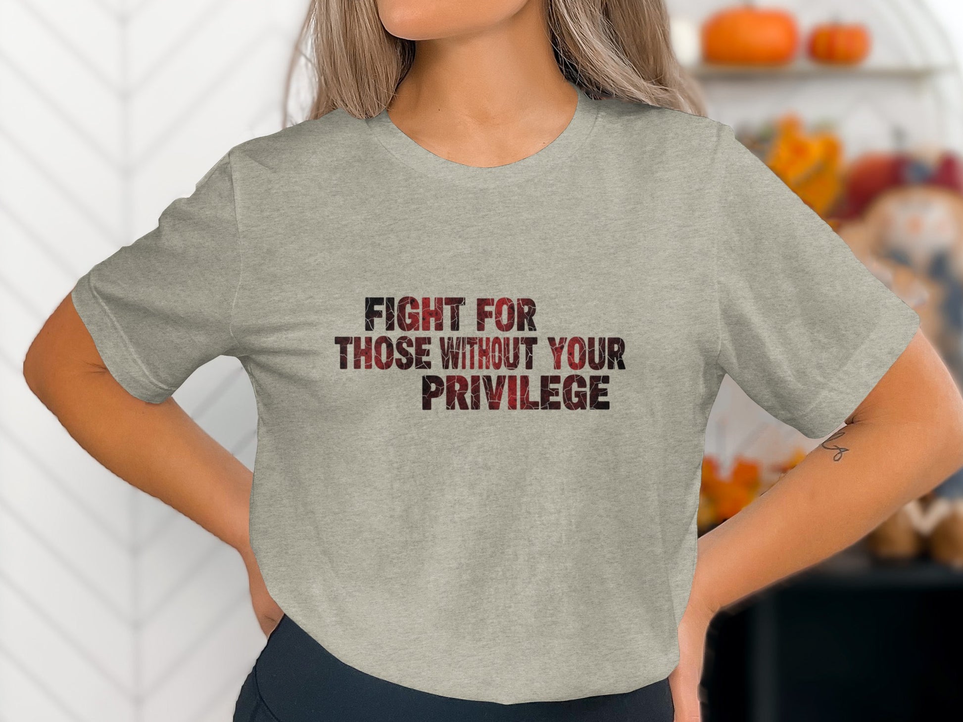 Fight For Without Privilege Shirt