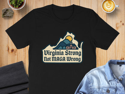 Virginia Strong Not MAGA Wrong Shirt product type