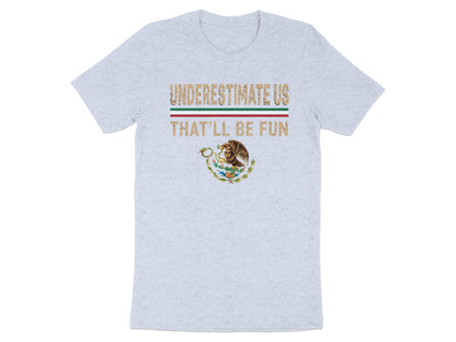 Underestimate Us That'll Be Fun Graphic T-Shirt product