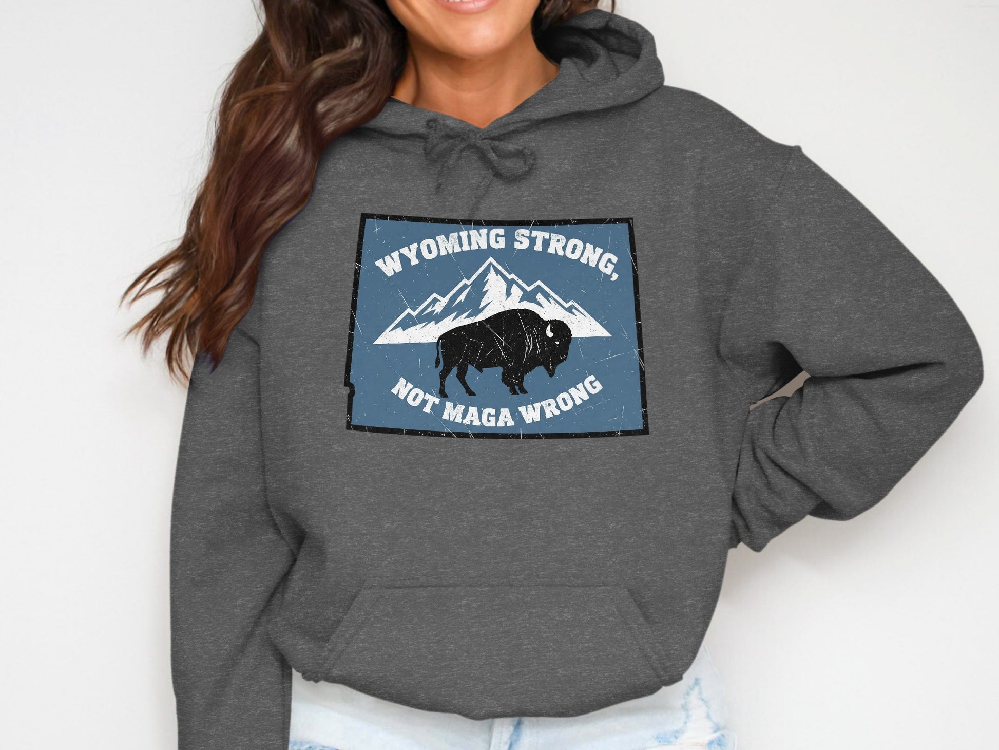 Wyoming Strong Not Maga Wrong hooded product