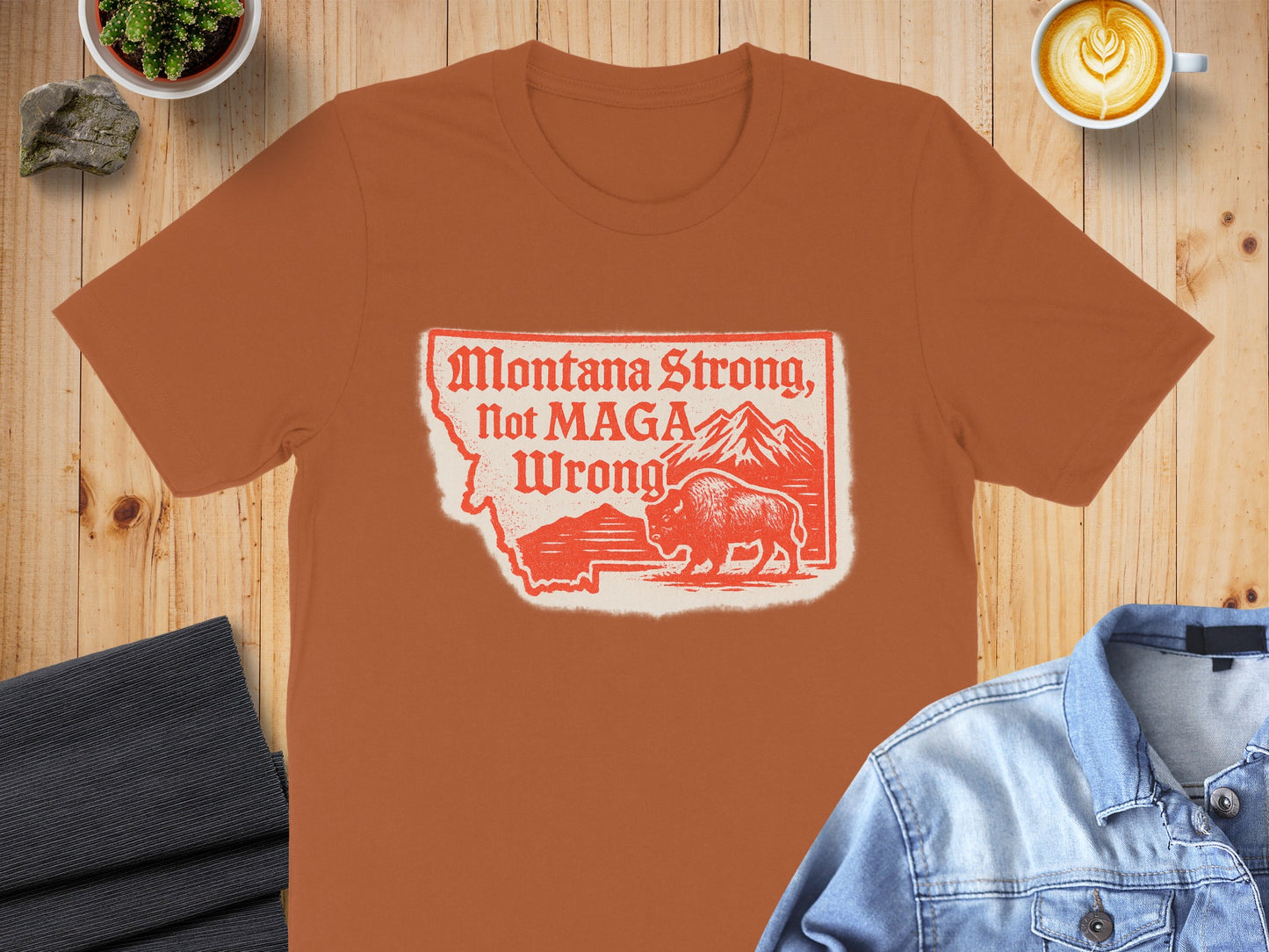 Montana Strong Not MAGA Wrong Funny Shirt product
