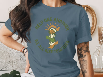 Help One Another We All Rise Together T-Shirt product