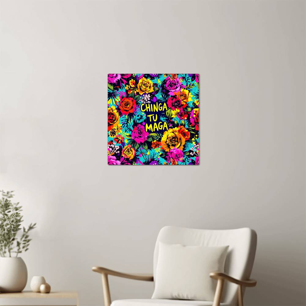 Chinga Tu Maga Metal Print, High Gloss Floral Art, Wall Decor, Gift for Home, Vibrant Aluminum Print, Tropical Wall Display
