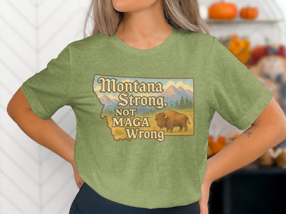 Montana Strong Not MAGA Wrong Graphic T-Shirt product