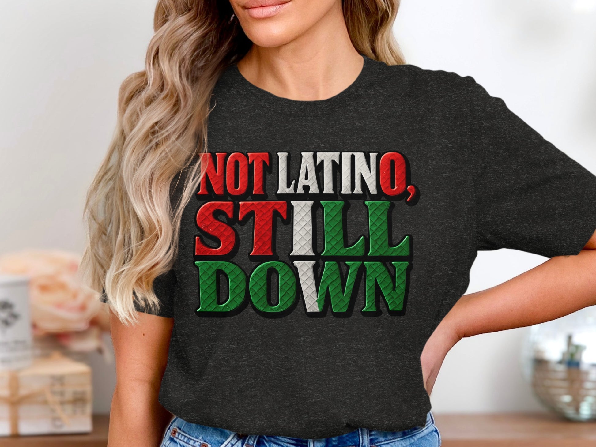 Not Latino Still Down Graphic Tee Shirt product type