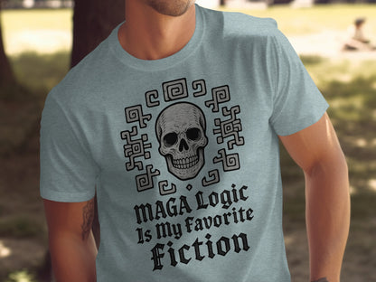MAGA Logic Is My Favorite Fiction Graphic T Shirt