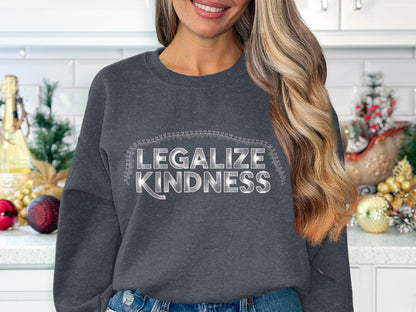 Legalize Kindness Graphic Printed Gray Sweatshirt product