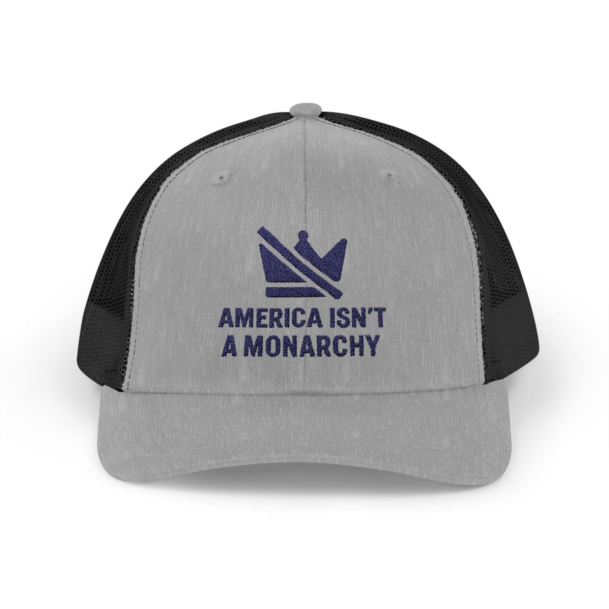 America Isn't A Monarchy Trucker Cap Hat product