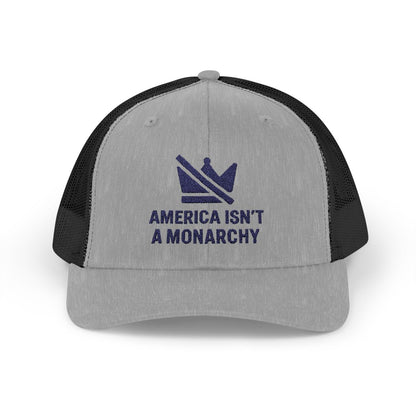 America Isn't A Monarchy Trucker Cap Hat product