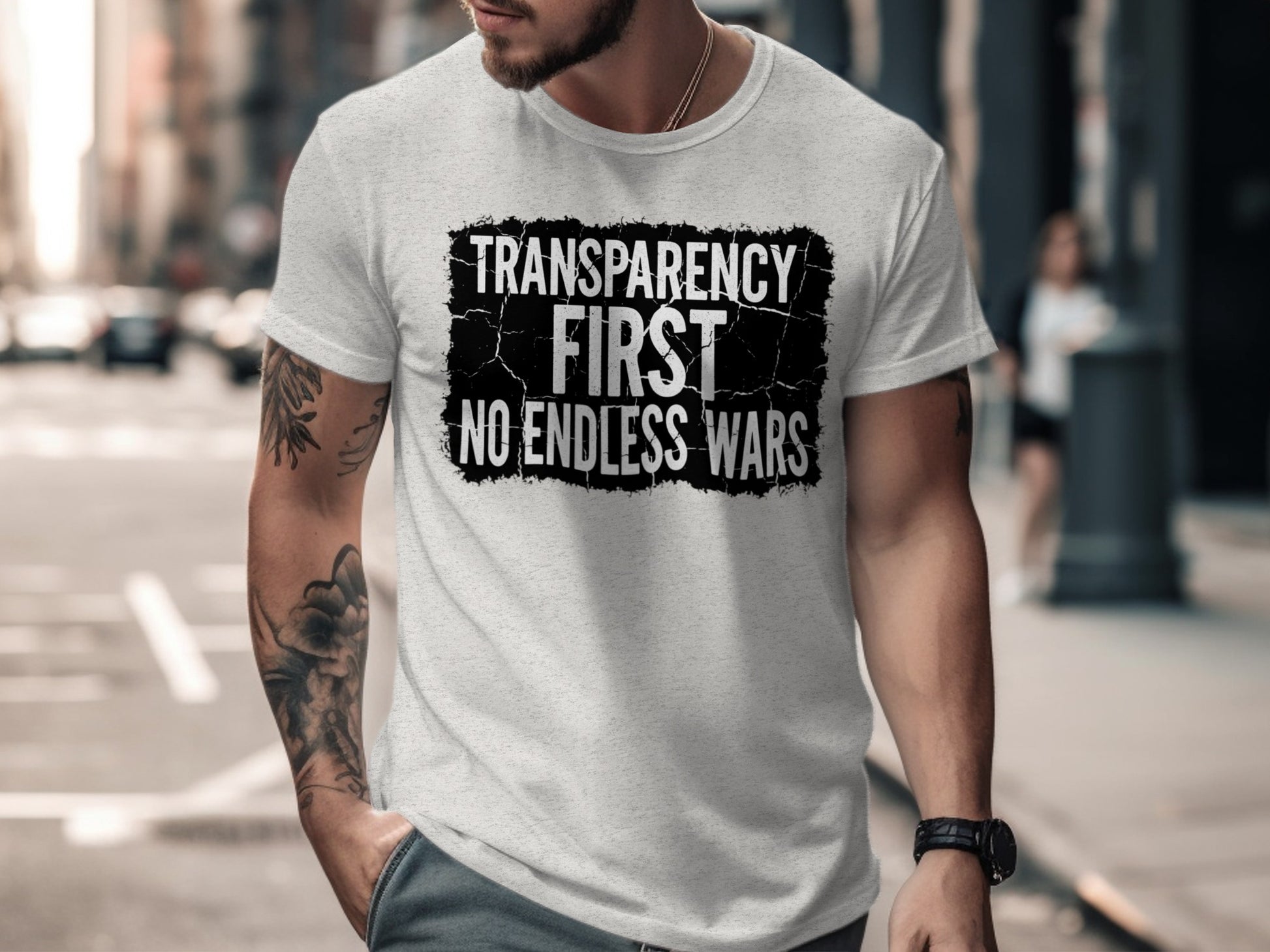 Transparency First No Endless Wars Message T-Shirt